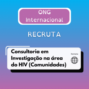 texto: ONG internacional recruta consultoria em investigação na area do HIV